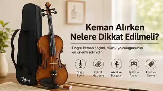 Keman Alırken Nelere Dikkat Edilmeli?